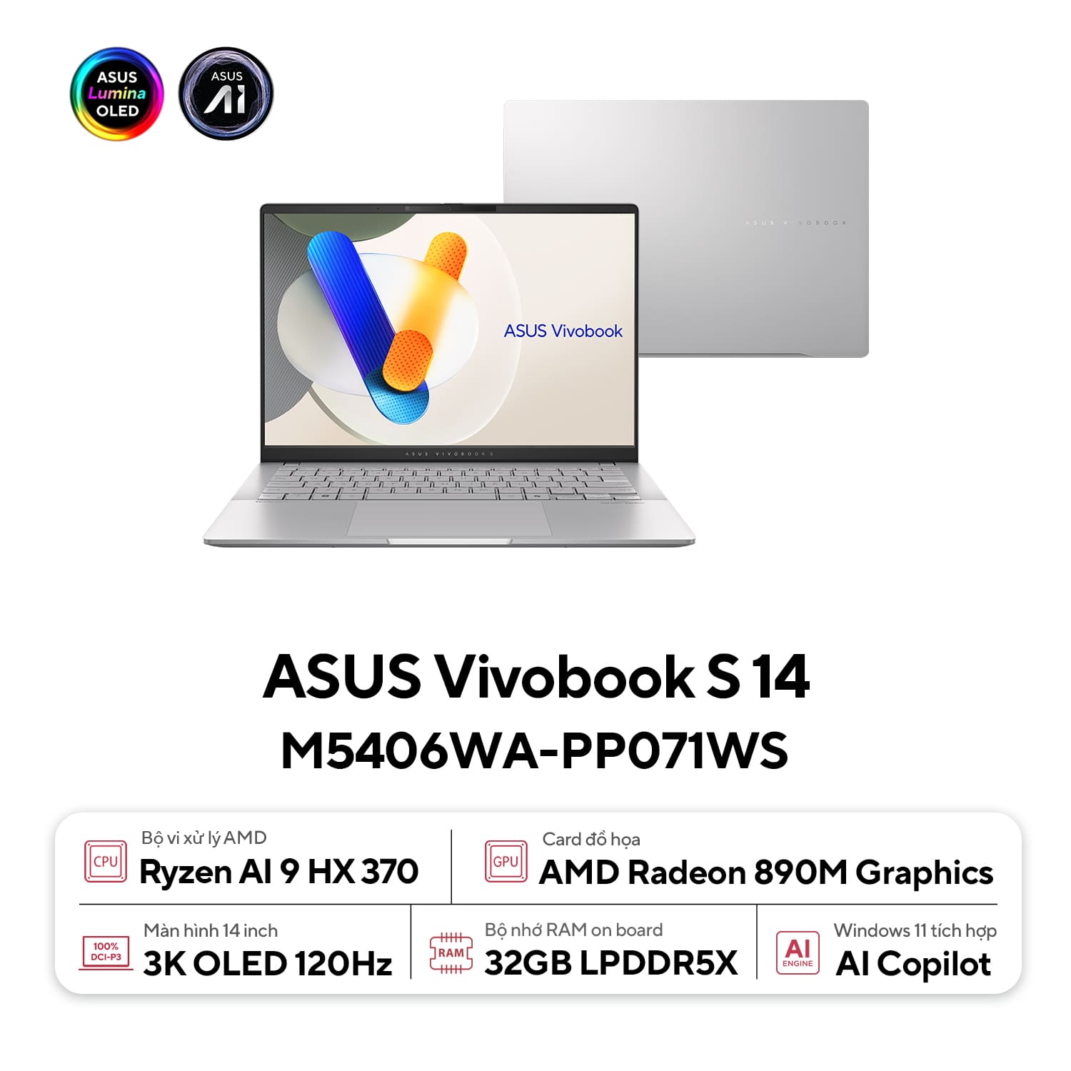 Laptop Asus Vivobook S14 OLED M5406WA-PP071WS (AI 9 HX 370/ 32GB/ 1TB SSD/ 14 inch 3K/ 120Hz/ Win 11/ Office/ Bạc/ Vỏ nhôm)